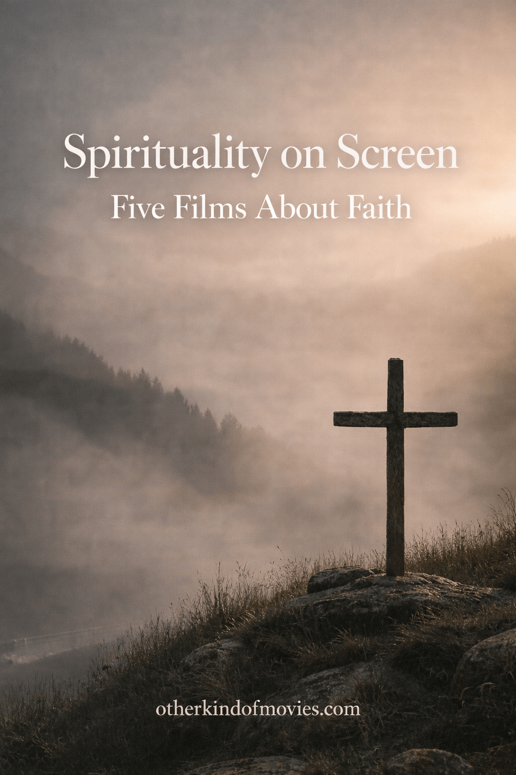 Spirituality on Screen: Five Films About&nbsp;Faith