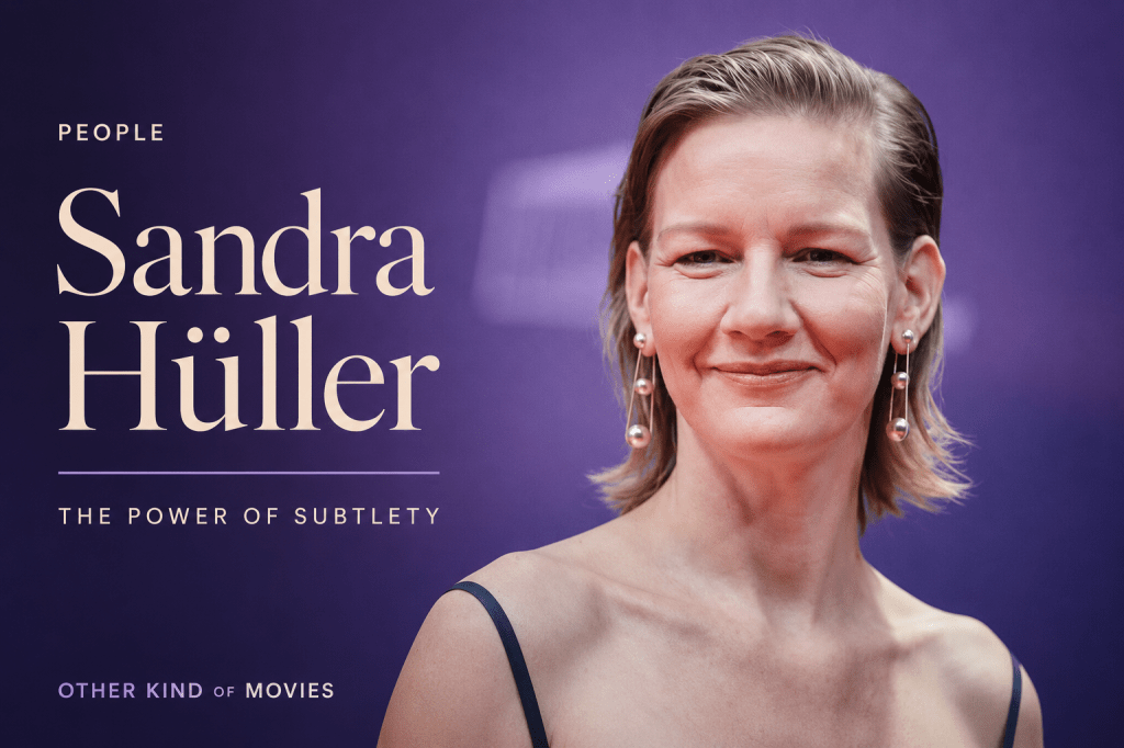 Sandra Hüller — The Power of&nbsp;Subtlety
